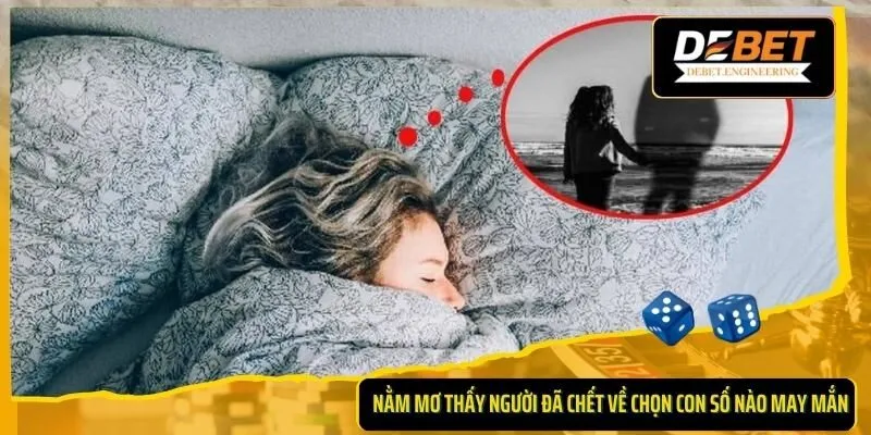Mơ thấy người đã chết về
